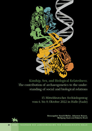 Buchcover Kinship, Sex, and Biological relatedness. The contribution of archaeogenetics to the understanding of social and biological relations (Tagungen des Landesmuseums für Vorgeschichte Halle 28)  | EAN 9783948618667 | ISBN 3-948618-66-6 | ISBN 978-3-948618-66-7