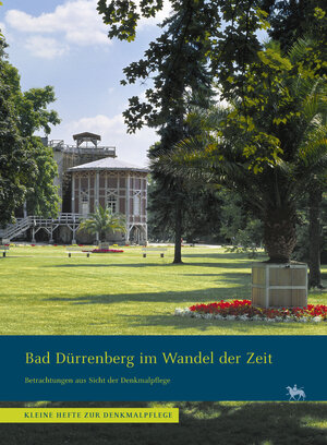 Buchcover Bad Dürrenberg im Wandel der Zeit (Kleine Hefte zur Denkmalpflege 21)  | EAN 9783948618780 | ISBN 3-948618-78-X | ISBN 978-3-948618-78-0