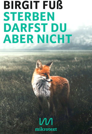 Buchcover Sterben darfst du aber nicht | Birgit Fuß | EAN 9783948631413 | ISBN 3-948631-41-7 | ISBN 978-3-948631-41-3