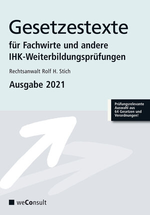 Buchcover Gesetzestexte für Fachwirte Ausgabe 2021 | Rechtsanwalt Rolf H. Stich | EAN 9783948633233 | ISBN 3-948633-23-1 | ISBN 978-3-948633-23-3