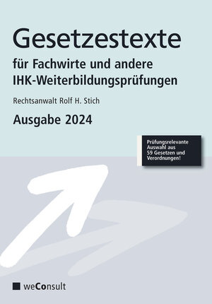 Buchcover Gesetzestexte für Fachwirte Ausgabe 2024 | Rechtsanwalt Rolf H. Stich | EAN 9783948633400 | ISBN 3-948633-40-1 | ISBN 978-3-948633-40-0