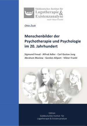 Buchcover Menschenbilder der Psychotherapie und Psychologie im 20. Jahrhundert | Otto Zsok | EAN 9783948637033 | ISBN 3-948637-03-2 | ISBN 978-3-948637-03-3