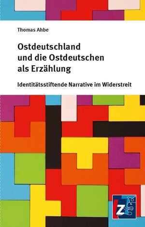 Buchcover Ostdeutschland und die Ostdeutschen als Erzählung | Thomas Ahbe | EAN 9783948643669 | ISBN 3-948643-66-0 | ISBN 978-3-948643-66-9