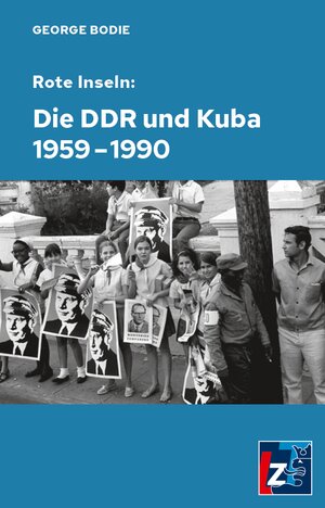 Buchcover Rote Inseln: Die DDR und Kuba 1959-1990 | George Bodie | EAN 9783948643683 | ISBN 3-948643-68-7 | ISBN 978-3-948643-68-3