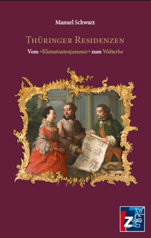 Buchcover Thüringer Residenzen | Manuel Schwarz | EAN 9783948643782 | ISBN 3-948643-78-4 | ISBN 978-3-948643-78-2