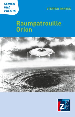 Buchcover Raumpatouille Orio | Steffen Hantke | EAN 9783948643874 | ISBN 3-948643-87-3 | ISBN 978-3-948643-87-4