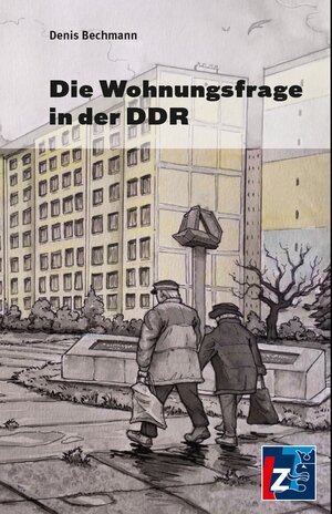 Buchcover Die Wohnungsfrage in der DDR | Denis Bechmann | EAN 9783948643942 | ISBN 3-948643-94-6 | ISBN 978-3-948643-94-2