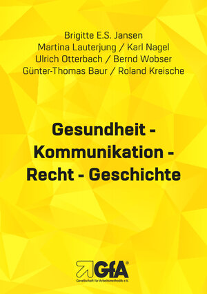 Buchcover Gesundheit - Kommunikation - Recht - Geschichte | Brigitte E.S. Jansen | EAN 9783948646233 | ISBN 3-948646-23-6 | ISBN 978-3-948646-23-3