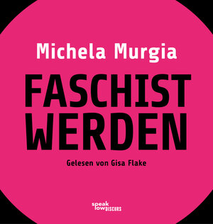 Buchcover Faschist werden | Michela Murgia | EAN 9783948674571 | ISBN 3-948674-57-4 | ISBN 978-3-948674-57-1