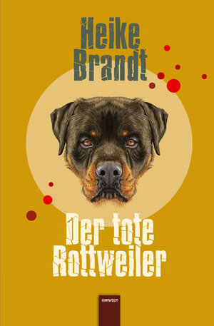 Buchcover Der tote Rottweiler | Heike Brandt | EAN 9783948675714 | ISBN 3-948675-71-6 | ISBN 978-3-948675-71-4