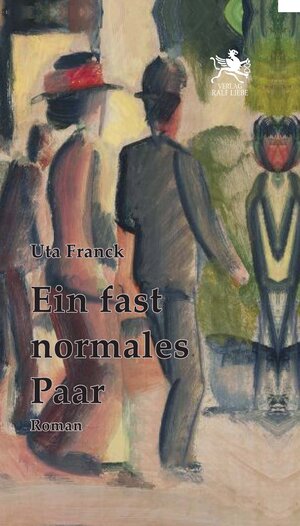 Buchcover Ein fast normales Paar | Uta Franck | EAN 9783948682422 | ISBN 3-948682-42-9 | ISBN 978-3-948682-42-2