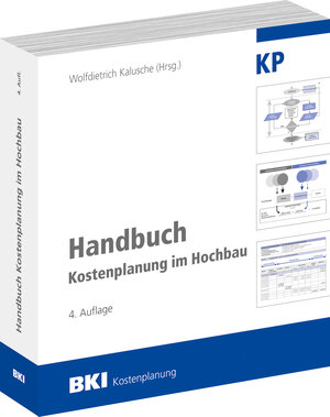 Buchcover BKI Handbuch Kostenplanung im Hochbau | Wolfdietrich Kalusche | EAN 9783948683108 | ISBN 3-948683-10-7 | ISBN 978-3-948683-10-8