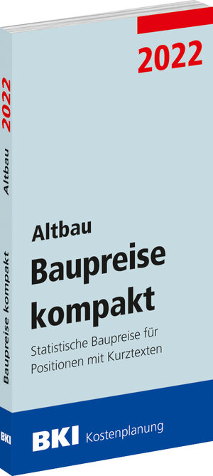 Buchcover BKI Baupreise kompakt 2022 - Altbau | BKI - Baukosteninformationszentrum Deutscher Architektenkammern | EAN 9783948683184 | ISBN 3-948683-18-2 | ISBN 978-3-948683-18-4