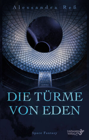 Buchcover Die Türme von Eden | Alessandra Reß | EAN 9783948695194 | ISBN 3-948695-19-9 | ISBN 978-3-948695-19-4