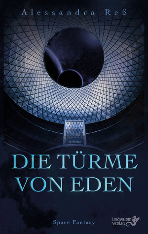 Buchcover Die Türme von Eden | Alessandra Reß | EAN 9783948695200 | ISBN 3-948695-20-2 | ISBN 978-3-948695-20-0