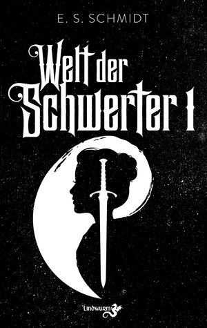 Buchcover Welt der Schwerter | E. S. Schmidt | EAN 9783948695484 | ISBN 3-948695-48-2 | ISBN 978-3-948695-48-4