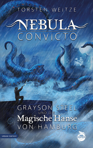 Buchcover Nebula Convicto. Grayson Steel und die Magische Hanse von Hamburg | Torsten Weitze | EAN 9783948695897 | ISBN 3-948695-89-X | ISBN 978-3-948695-89-7
