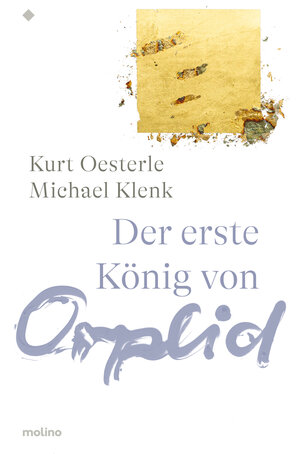 Buchcover Der erste König von Orplid | Kurt Oesterle | EAN 9783948696054 | ISBN 3-948696-05-5 | ISBN 978-3-948696-05-4