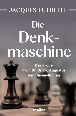 Buchcover Die Denkmaschine | Jacques Futrelle | EAN 9783948696313 | ISBN 3-948696-31-4 | ISBN 978-3-948696-31-3