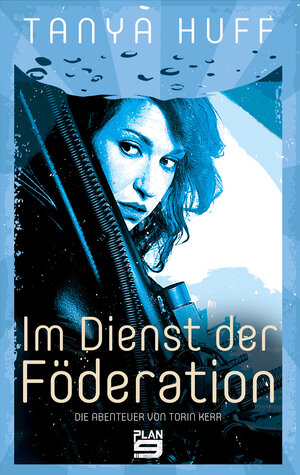 Buchcover Im Dienst der Föderation | Tanya Huff | EAN 9783948700096 | ISBN 3-948700-09-5 | ISBN 978-3-948700-09-6