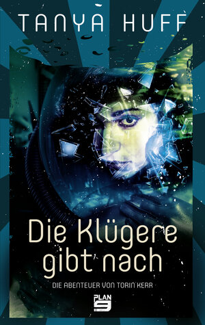 Buchcover Die Klügere gibt nach | Tanya Huff | EAN 9783948700478 | ISBN 3-948700-47-8 | ISBN 978-3-948700-47-8