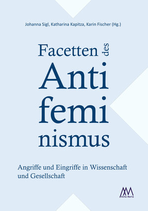 Buchcover Facetten des Antifeminismus  | EAN 9783948731021 | ISBN 3-948731-02-0 | ISBN 978-3-948731-02-1