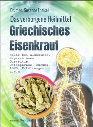 Buchcover Griechisches Eisenkraut - Das verborgene Heilmittel | Susanne Dr. med. Theisel | EAN 9783948732042 | ISBN 3-948732-04-3 | ISBN 978-3-948732-04-2
