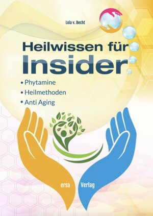 Buchcover Heilwissen für Insider | Lola von Becht | EAN 9783948732059 | ISBN 3-948732-05-1 | ISBN 978-3-948732-05-9