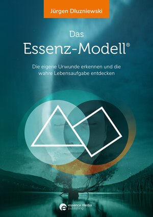 Buchcover Das Essenz-Modell | Jürgen Dluzniewski | EAN 9783948735005 | ISBN 3-948735-00-X | ISBN 978-3-948735-00-5