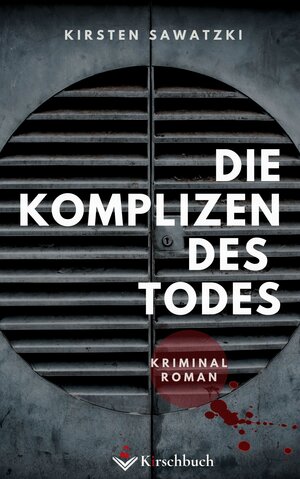 Buchcover Die Komplizen des Todes | Kirsten Sawatzki | EAN 9783948736095 | ISBN 3-948736-09-X | ISBN 978-3-948736-09-5
