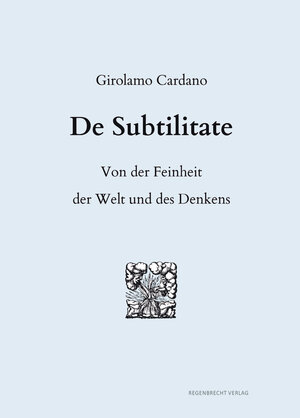 Buchcover De Subtilitate | Girolamo Cardano | EAN 9783948741099 | ISBN 3-948741-09-3 | ISBN 978-3-948741-09-9