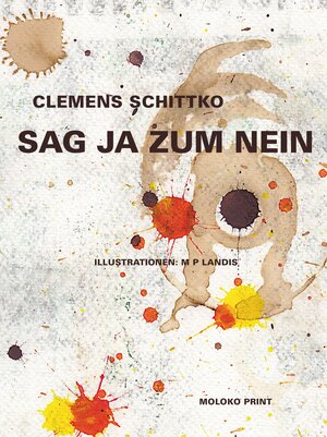 Buchcover Sag Ja zum Nein | Clemens Schittko | EAN 9783948750848 | ISBN 3-948750-84-X | ISBN 978-3-948750-84-8