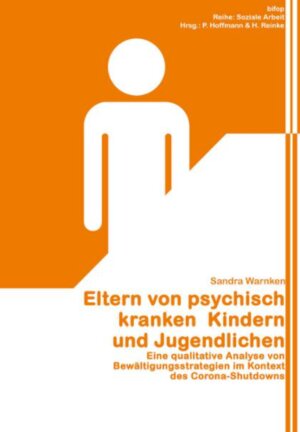 Buchcover ELTERN VON PSYCHISCH KRANKEN KINDERN UND JUGENDLICHEN | Sandra Warnken | EAN 9783948773250 | ISBN 3-948773-25-4 | ISBN 978-3-948773-25-0
