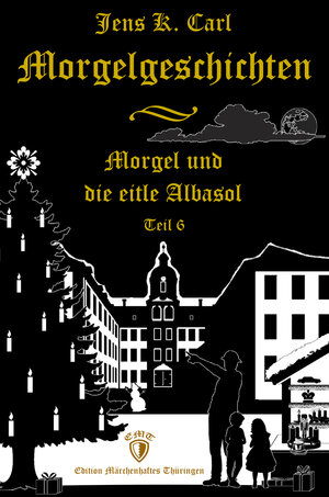 Buchcover Morgel und die eitle Albasol (Ein Weihnachtsmärchen) | Jens K. Carl | EAN 9783948777111 | ISBN 3-948777-11-X | ISBN 978-3-948777-11-1