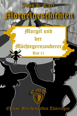 Buchcover Morgel und der Möchtegernzauberer | Jens K. Carl | EAN 9783948777227 | ISBN 3-948777-22-5 | ISBN 978-3-948777-22-7
