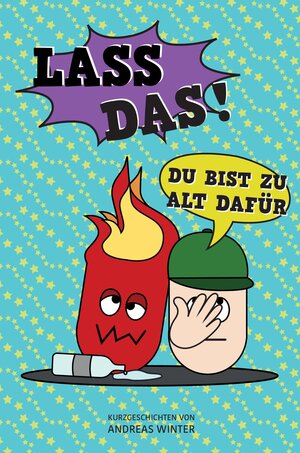 Buchcover Lass das! Du bist zu alt dafür | Andreas Winter | EAN 9783948784928 | ISBN 3-948784-92-2 | ISBN 978-3-948784-92-8