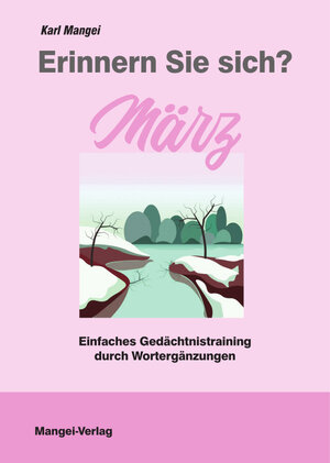 Buchcover Erinnern Sie sich? März | Karl Mangei | EAN 9783948804213 | ISBN 3-948804-21-4 | ISBN 978-3-948804-21-3