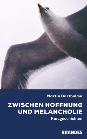 Buchcover Zwischen Hoffnung und Melancholie | Martin Bartholme | EAN 9783948818142 | ISBN 3-948818-14-2 | ISBN 978-3-948818-14-2