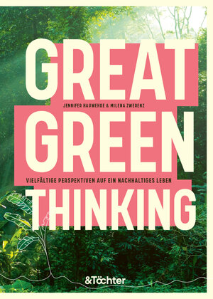 Buchcover Great Green Thinking | Jennifer Hauwehde | EAN 9783948819019 | ISBN 3-948819-01-7 | ISBN 978-3-948819-01-9