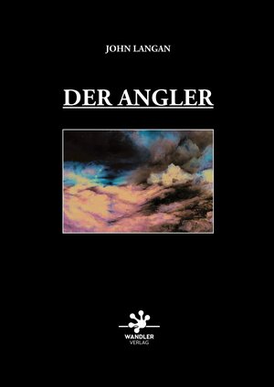 Buchcover Der Angler | John Langan | EAN 9783948825034 | ISBN 3-948825-03-3 | ISBN 978-3-948825-03-4