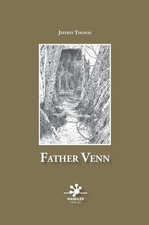 Buchcover Father Venn | Jeffrey Thomas | EAN 9783948825089 | ISBN 3-948825-08-4 | ISBN 978-3-948825-08-9
