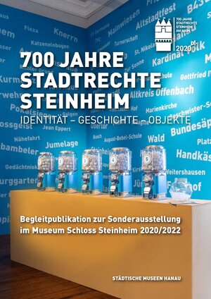 Buchcover 700 Jahre Stadtrechte Steinheim / Identität - Geschichte - Objekte | Kai Jakob | EAN 9783948834401 | ISBN 3-948834-40-7 | ISBN 978-3-948834-40-1