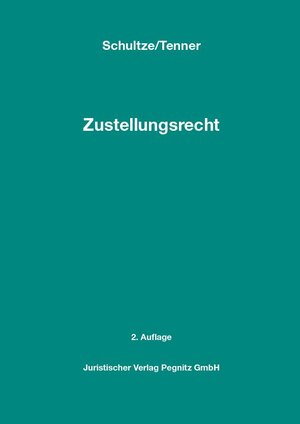Buchcover Zustellungsrecht - Das Anwenderhandbuch für Gerichtsvollzieher, Gerichte und Anwälte | Sandra Tenner | EAN 9783948836320 | ISBN 3-948836-32-9 | ISBN 978-3-948836-32-0
