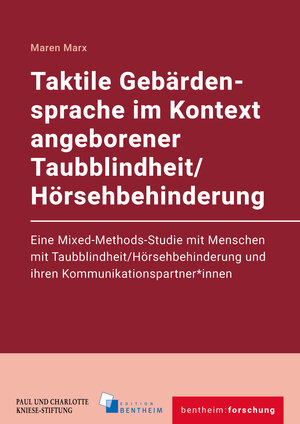 Buchcover Taktile Gebärdensprache im Kontext angeborener Taubblindheit/Hörsehbehinderung | Marx Maren | EAN 9783948837174 | ISBN 3-948837-17-1 | ISBN 978-3-948837-17-4
