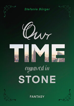 Buchcover Our TIME engraved in STONE | Stefanie Bürger | EAN 9783948842093 | ISBN 3-948842-09-4 | ISBN 978-3-948842-09-3