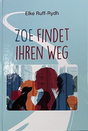 Buchcover ZOE FINDET IHREN WEG | Elke Ruff-Rydh | EAN 9783948842260 | ISBN 3-948842-26-4 | ISBN 978-3-948842-26-0