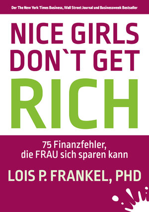 Buchcover NICE GIRLS DON'T GET RICH | Lois P. Frankel | EAN 9783948849023 | ISBN 3-948849-02-1 | ISBN 978-3-948849-02-3