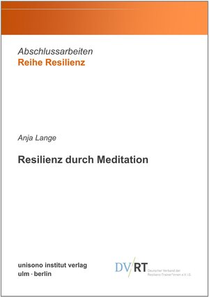 Buchcover Resilienz durch Meditation | Anja Lange | EAN 9783948872236 | ISBN 3-948872-23-6 | ISBN 978-3-948872-23-6