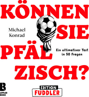 Buchcover Können Sie Pfälzisch? - Edition Fuddler | Michael Konrad | EAN 9783948880125 | ISBN 3-948880-12-3 | ISBN 978-3-948880-12-5