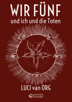 Buchcover Wir Fünf und ich und die Toten | Luci van Org | EAN 9783948887513 | ISBN 3-948887-51-9 | ISBN 978-3-948887-51-3